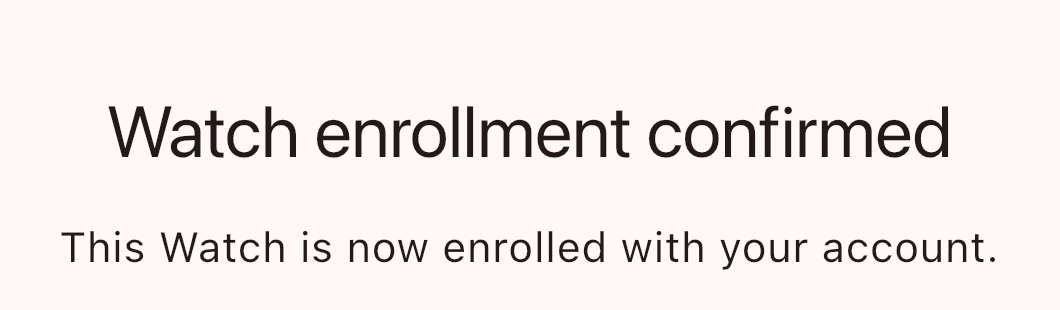 Watch enrollment confirmed — ยืนยันการลงทะเบียน Watch สำเร็จ